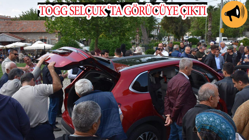 TOGG Selçuk’ta görücüye çıktı 