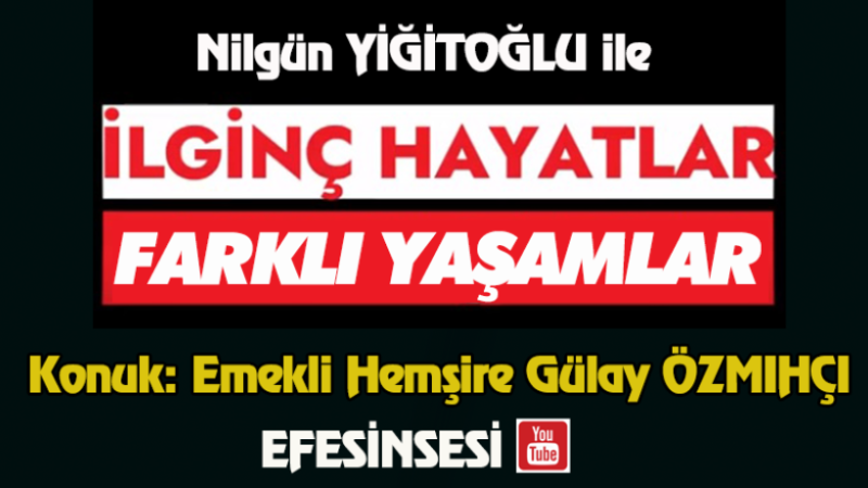 İLGİNÇ HAYATLAR & FARKLI YAŞAMLAR