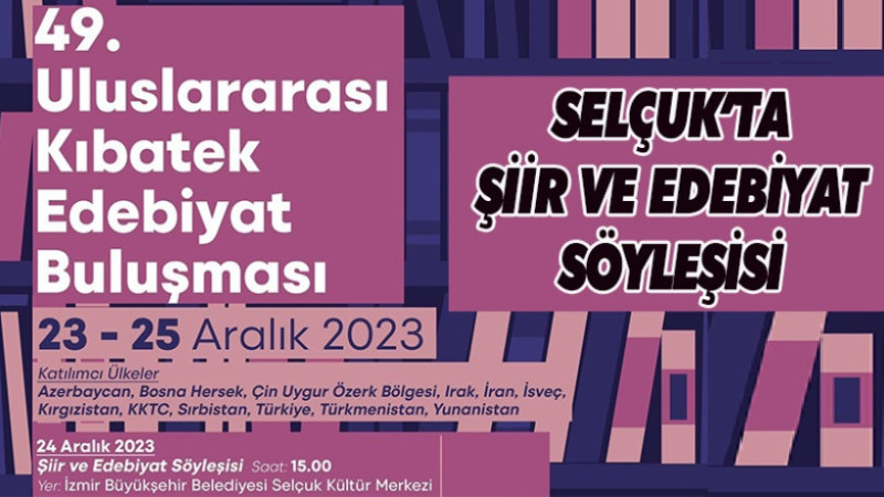 SELÇUK'TA ULUSLARARASI EDEBİYAT VE ŞİİR SÖYLEŞİSİ