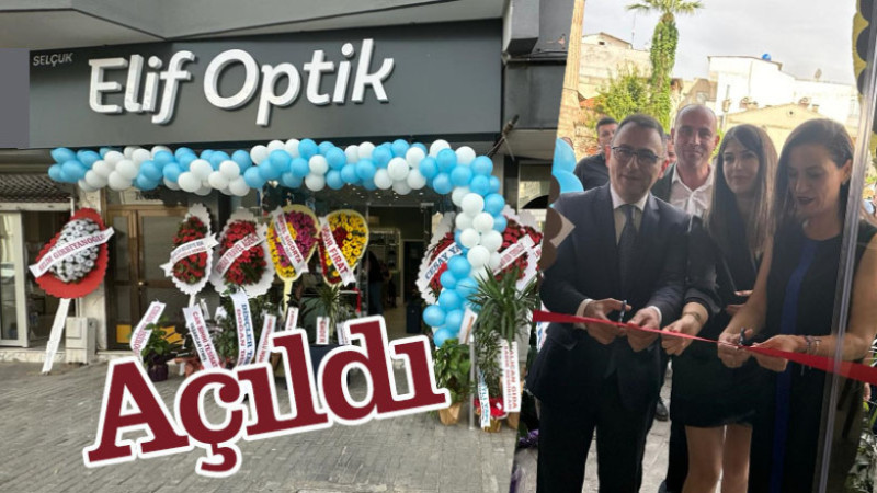 ELİF OPTİK AÇILDI