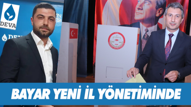 SELÇUK'TAN BAYAR DEVA İL YÖNETİMİNE GİRDİ