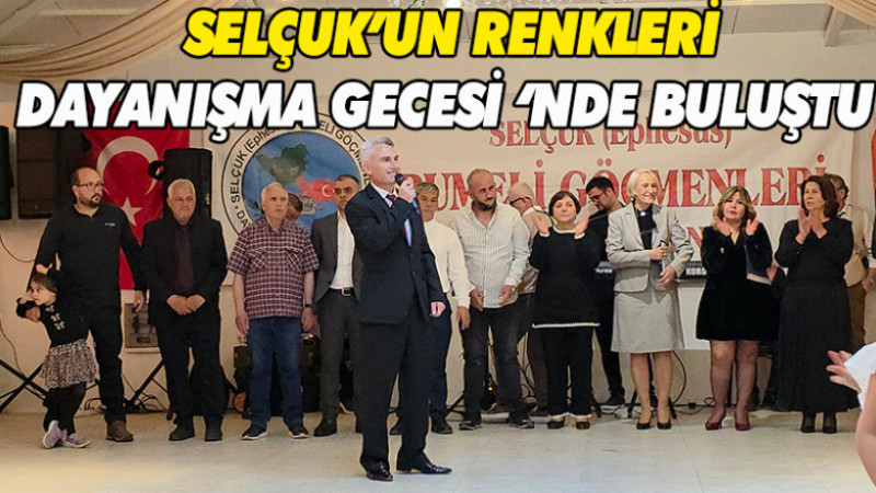 SELÇUK (EPHESUS) RUMELİ GÖÇMENLERİ DAYANIŞMA GECESİ 
