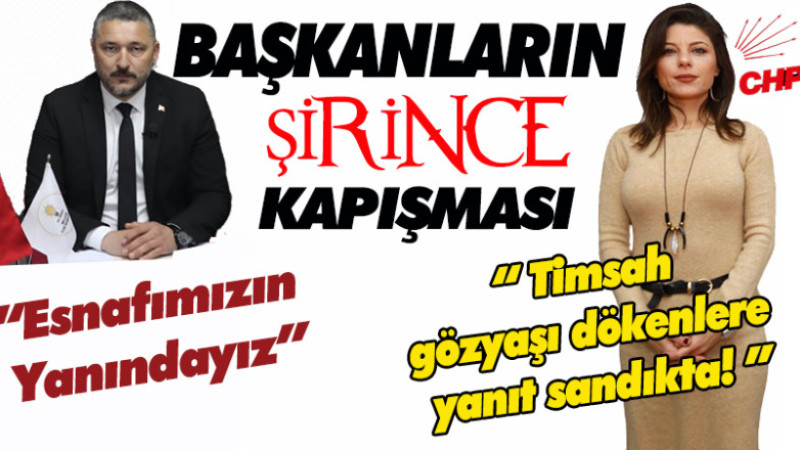 BAŞKANLARIN ŞİRİNCE KAPIŞMASI