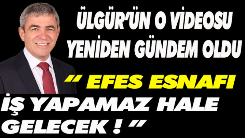 ÜLGÜR’ÜN O VİDEOSU YENİDEN GÜNDEM OLDU