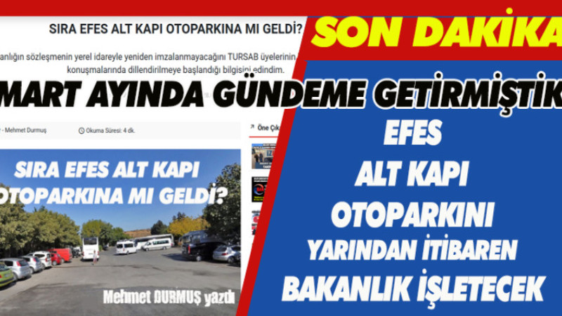 EFES ALT KAPI OTOPARKI DA SELÇUK BELEDİYESİ'NDEN ALINDI