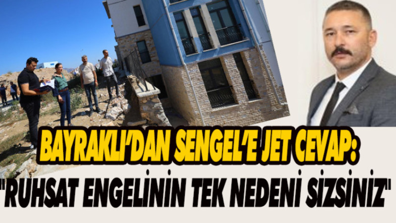 BAYRAKLI'DAN SENGEL 'E JET CEVAP: